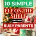 Simple Elf on the Shelf Ideas for Busy Parents