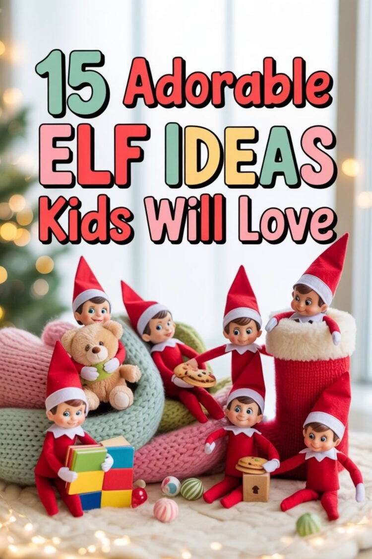 15 Adorable Elf on the Shelf Ideas Kids Will Love