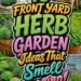 18 FRONT YARD HERB GARDEN Ideas That Smell Amazing!