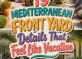 19 MEDITERRANEAN FRONT YARD Details That Feel Like Vacation!