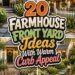 20 FARMHOUSE FRONT YARD Ideas With Warm Curb Appeal!