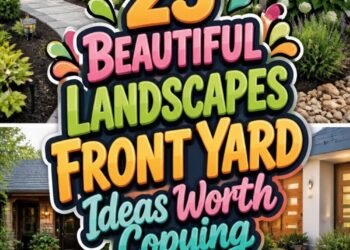 25 BEAUTIFUL LANDSCAPES FRONT YARD Ideas Worth Copying
