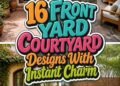 16 FRONT YARD COURTYARD Designs With Instant Charm!