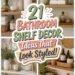 stylish bathroom shelf decor