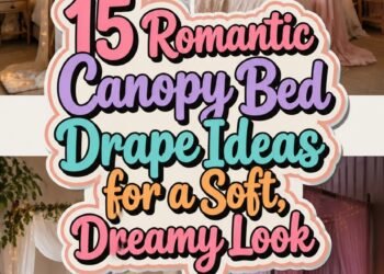 15_Romantic_Canopy_Bed_Drape_Ideas_for_a_Soft_Dre