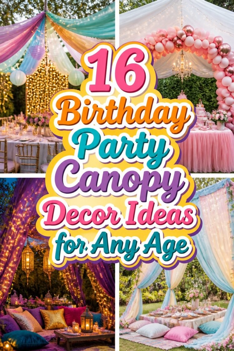 Birthday Party Canopy Decor Ideas for Any Age