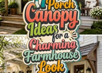 Porch Canopy Ideas for a Charming Farmhouse Look