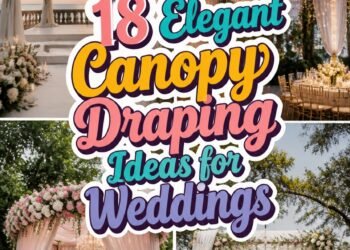 Elegant Canopy Draping Ideas for Weddings