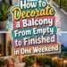 How to Decorate a Balcony From Empty to Finished in One Weekend