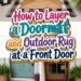 How to Layer a Doormat and Outdoor Rug at a Front Door