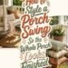 How to Style a Porch Swing So the Whole Porch Looks Finished