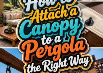 How to Attach a Canopy to a Pergola the Right Way