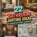 illuminate your bathroom spaces